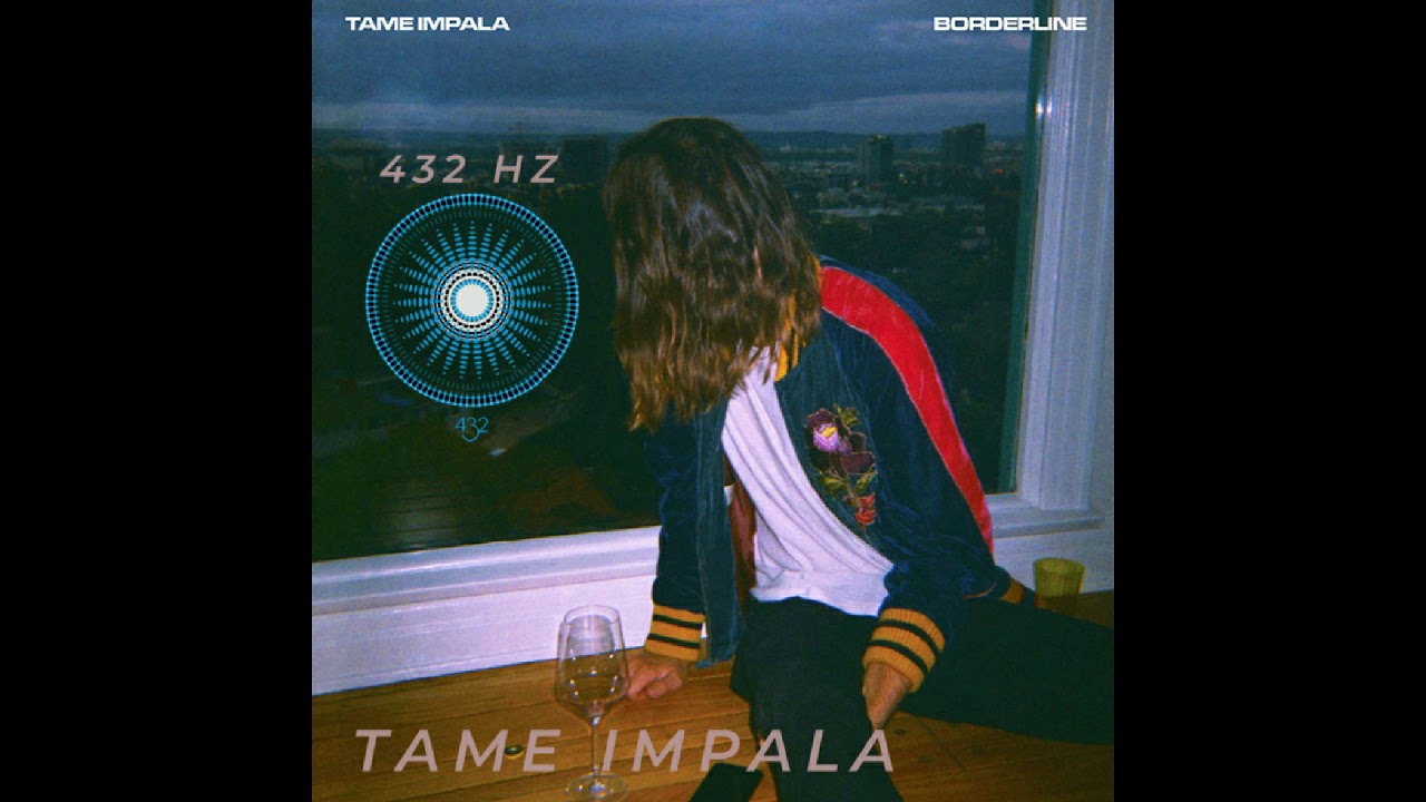 Tame Impala - Borderline - Single Version (432 Hz)