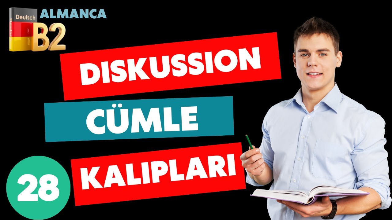 B2 ALMANCA I DISKUSSION CÜMLE KALIPLARINI BÖYLE ÖĞRENIN / Online Almanca