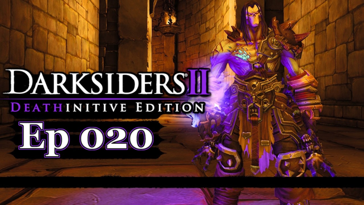 [4K] Darksiders 2 Playthrough Episode 020-DEATHINITIVE DIFFICULTY [No Commentary]