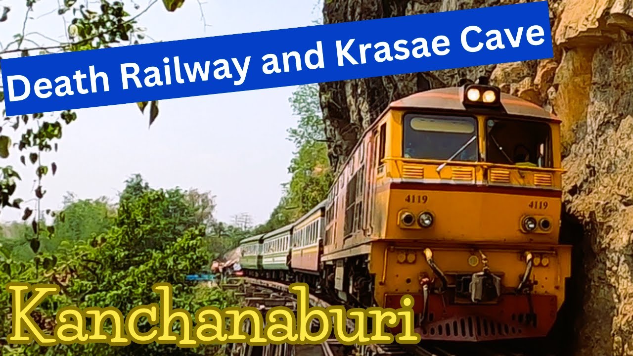 KANCHANABURI 🇹🇭 Death Railway Train and Krasae Cave. Ep24.
