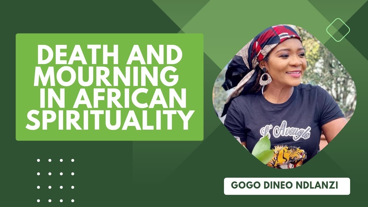 Death & Mourning in Africa Spirituality