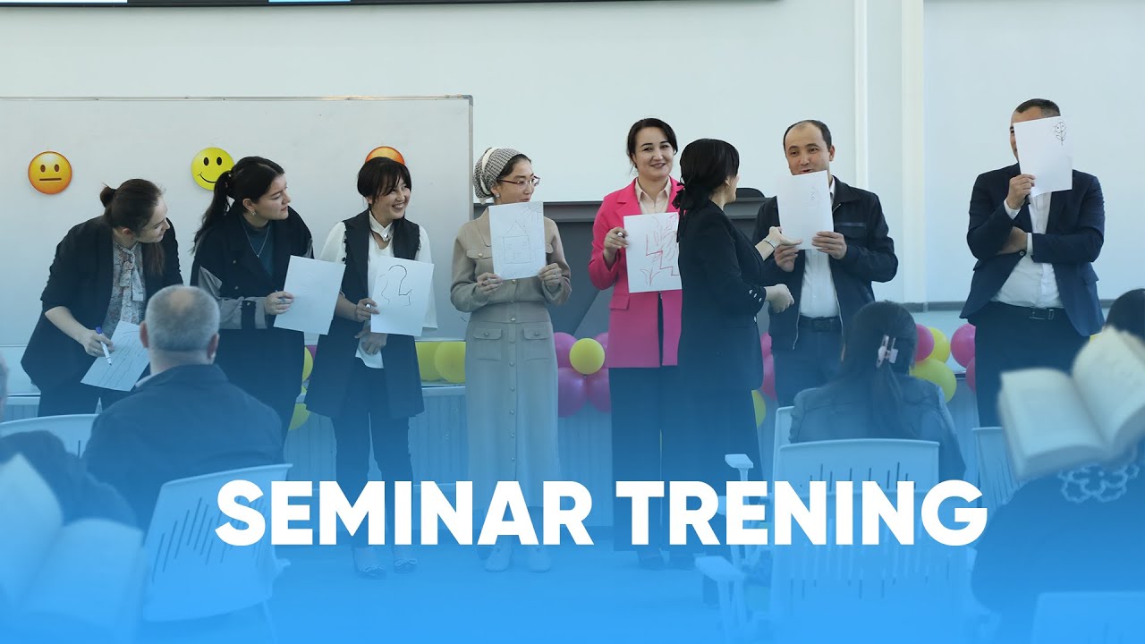 “DARS JARAYONLARIDA INTERFAOL USULLARNI QO‘LLASH” MAVZUSIDA SEMINAR-TRENING