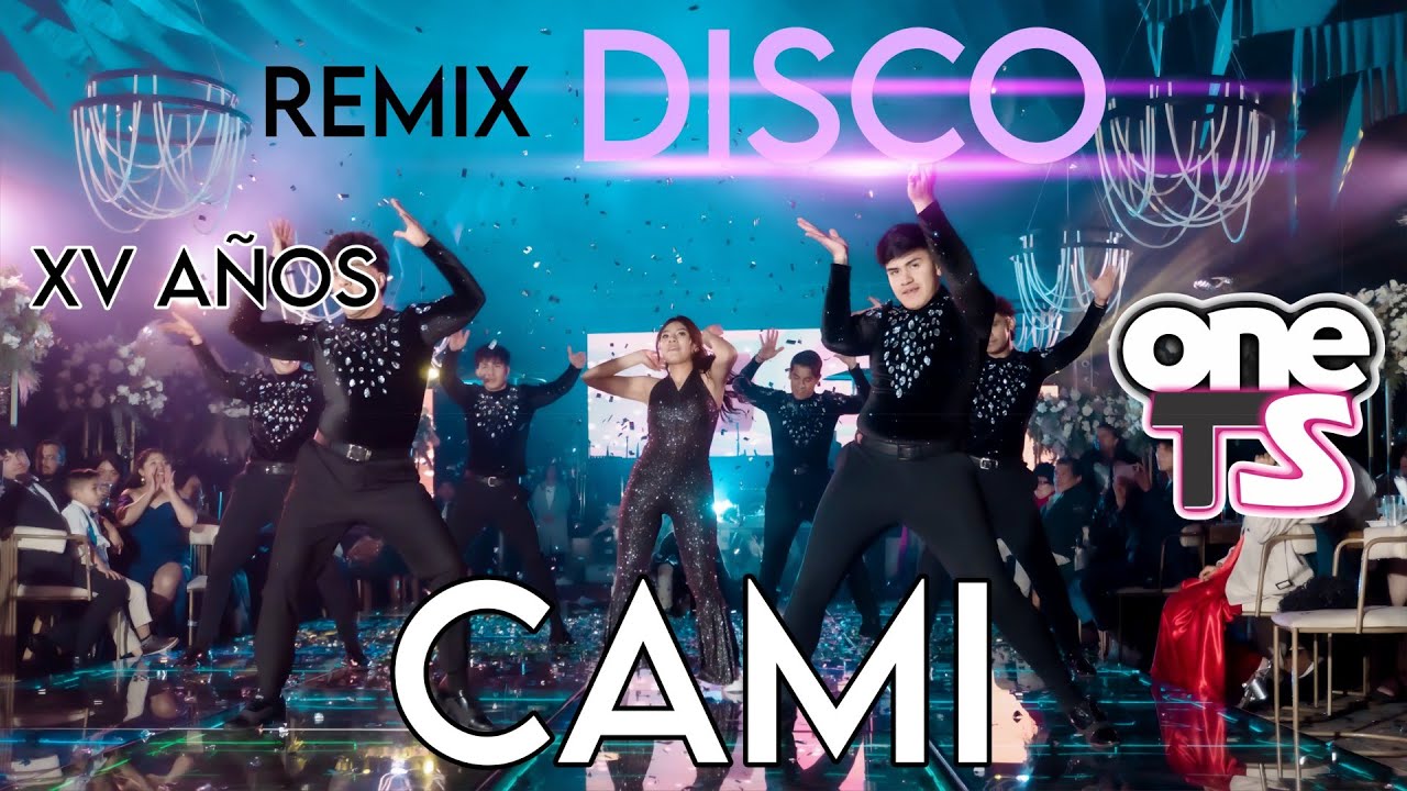 🔥ESPECTACULAR DISCO REMIX🤩✨ACADEMIA ONE TOP STUDIO🔝XV AÑOS CAMI👑