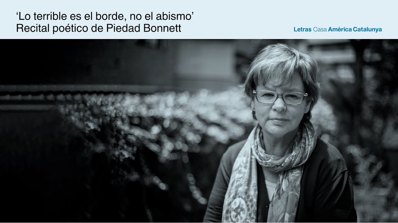 ‘Lo terrible es el borde, no el abismo’. Recital poético de Piedad Bonnett