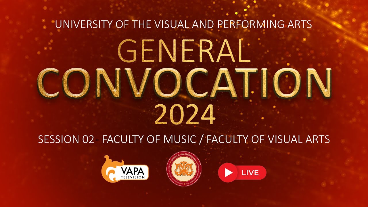 General Convocation 2024 | FACULTY OF MUSIC  & FACULTY OF  VISUAL ARTS | UVPA | SESSION 02