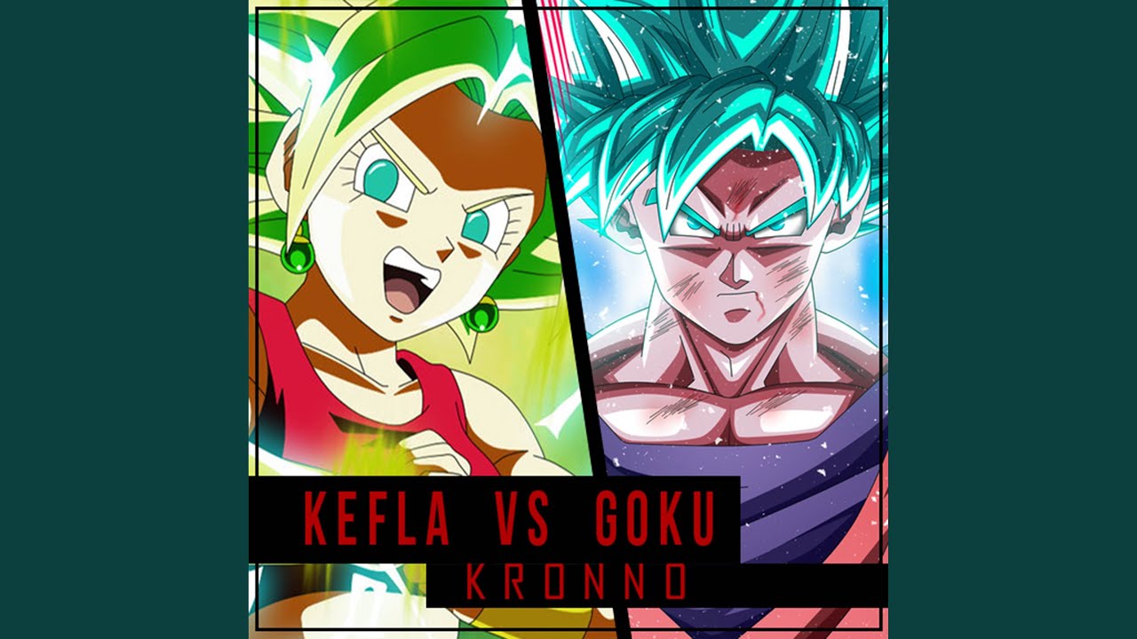Goku vs Kefla