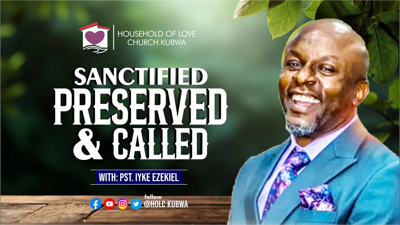 SANCTIFIED, PERSERVED & CALLED