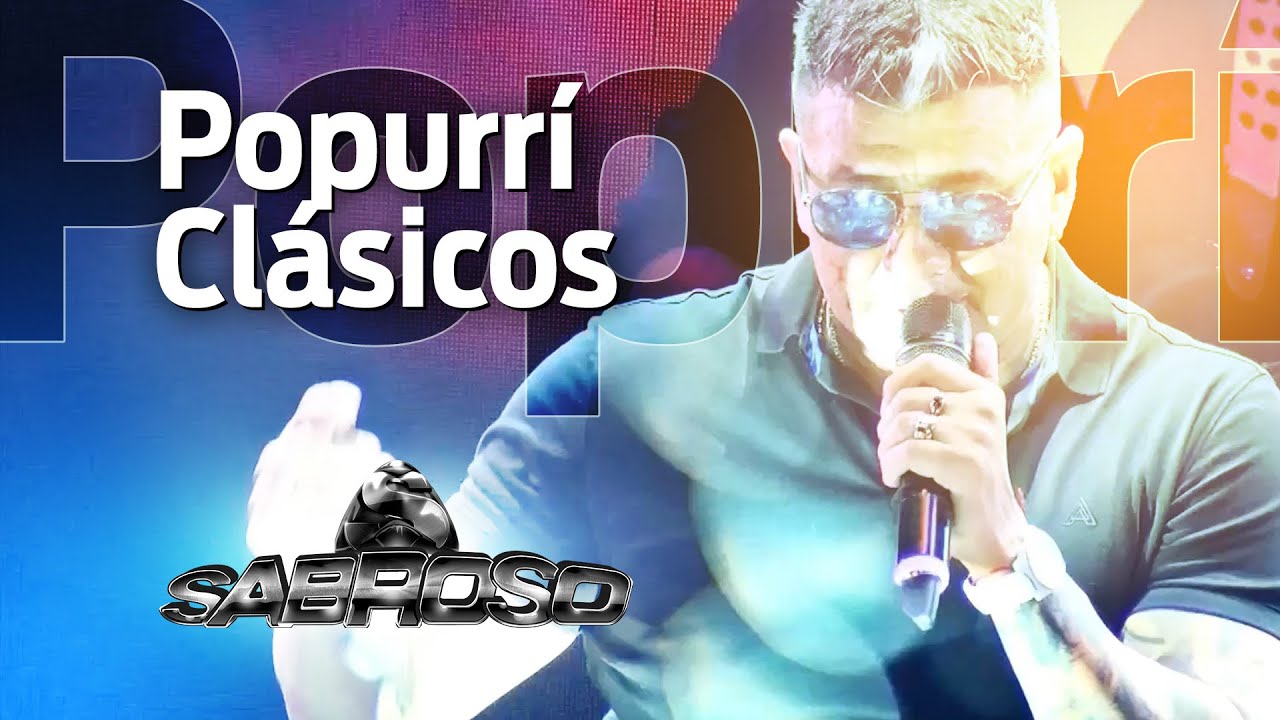 Sabroso - Popurrí clásicos (En vivo | 22 aniversario)