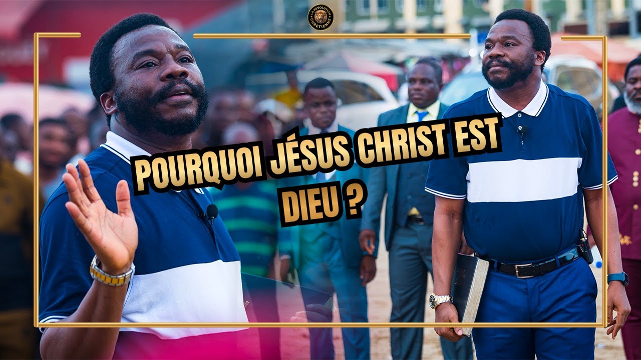 Pourquoi J&eacute;sus Christ est Dieu ?