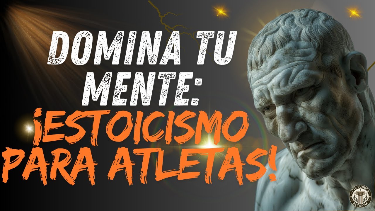 Domina Tu Mente: ¡Estoicismo para Atletas!