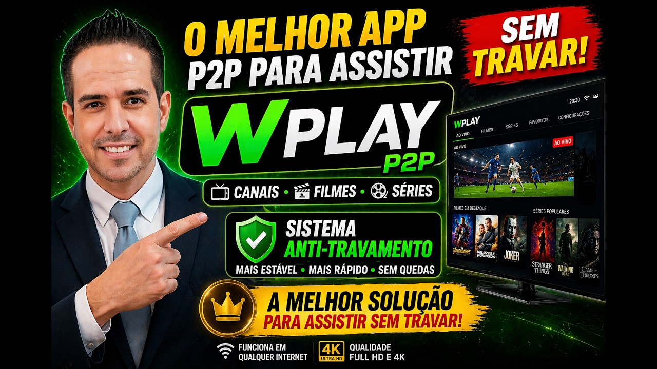 👉 WPLAY P2P: O MELHOR APP pra assistir TV, filmes e s&eacute;ries SEM TRAVAR!