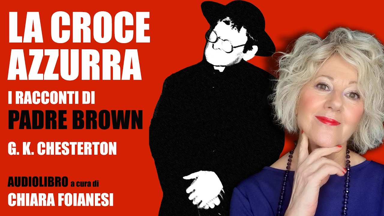 AUDIOLIBRO - La croce azzurra - I racconti di Padre Brown - G. K. Chesterton