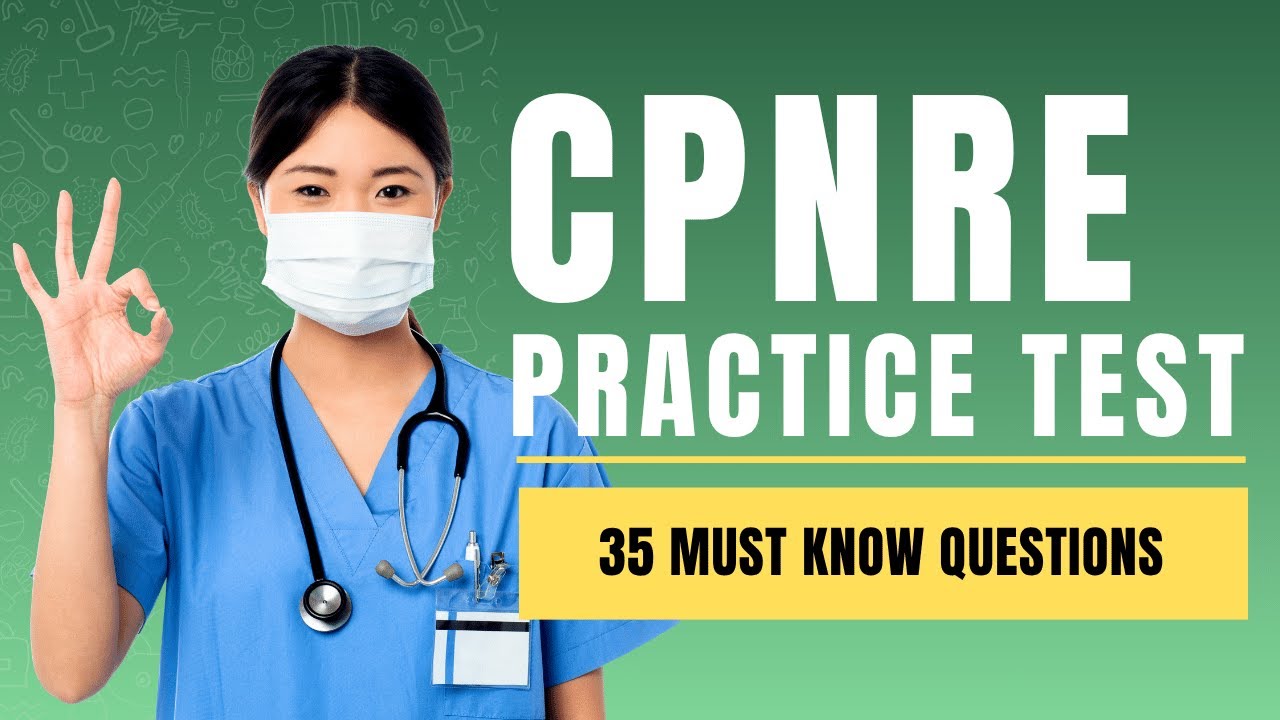 CPNRE Exam   Canadian Practical Nurse Practice Test & Study Guide 35 Must Know Questions