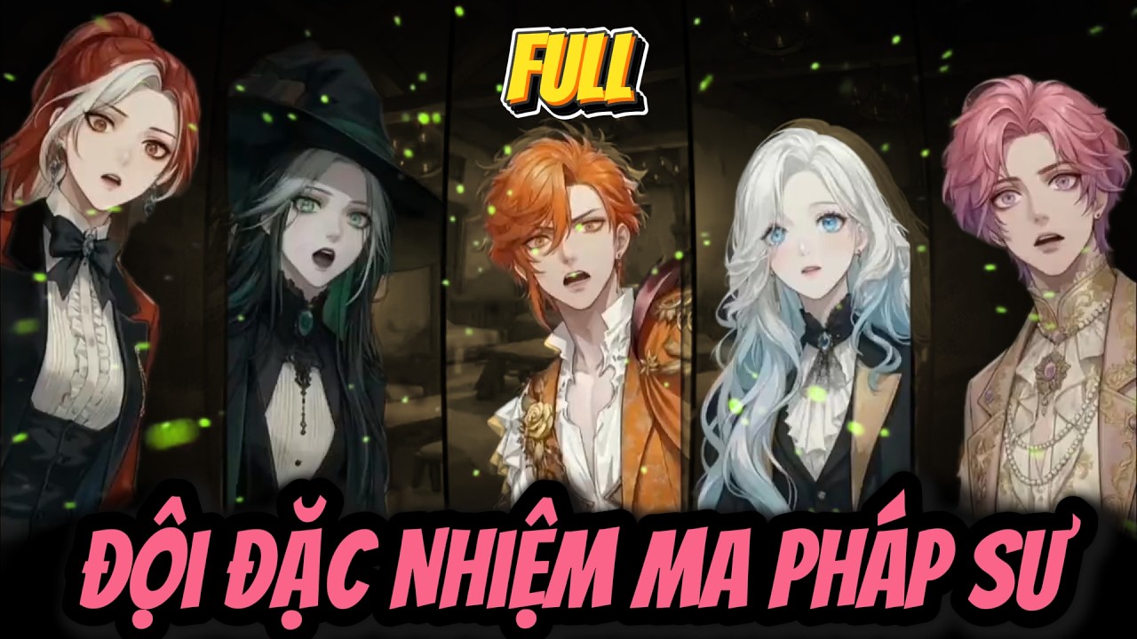 Full Có Kết | Đội Đặc Nhiệm Ma Pháp Sư | Ngon Review