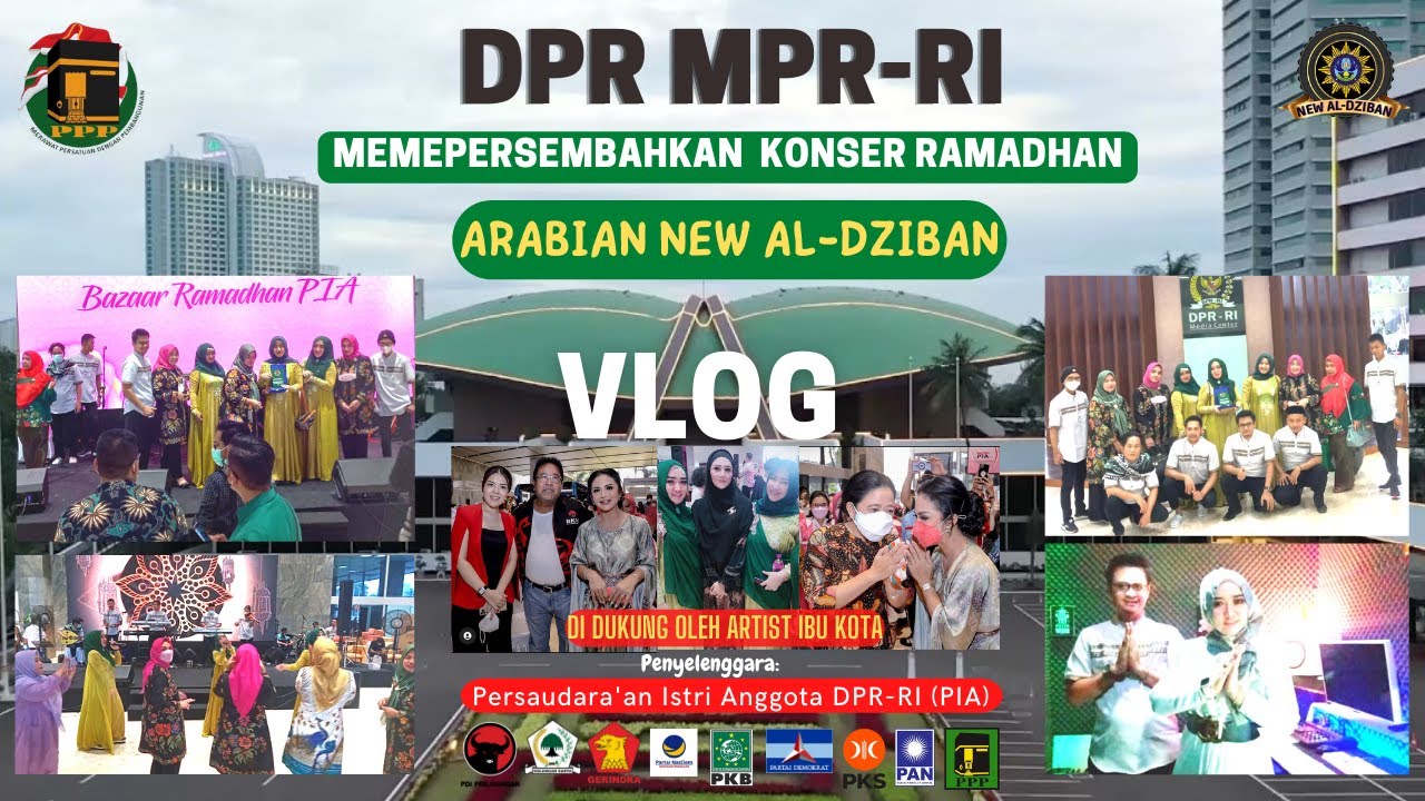 KONSER RAMADHAN DPR MPR-RI SENAYAN JAKARTA | VLOG | GAMBUS NEW AL-DZIBAN CILEGON