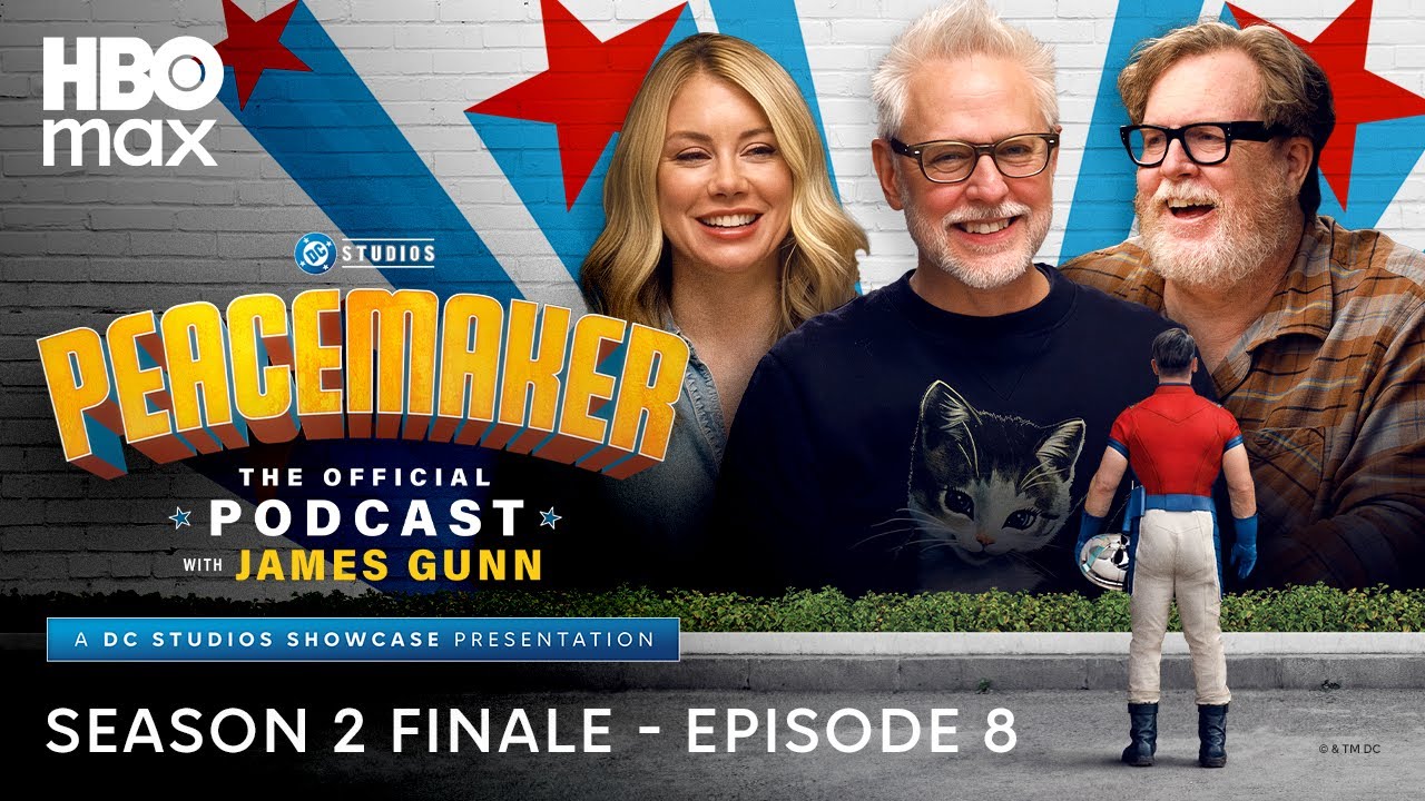 Peacemaker: The Official Podcast with James Gunn – Season 2, Ep. 8