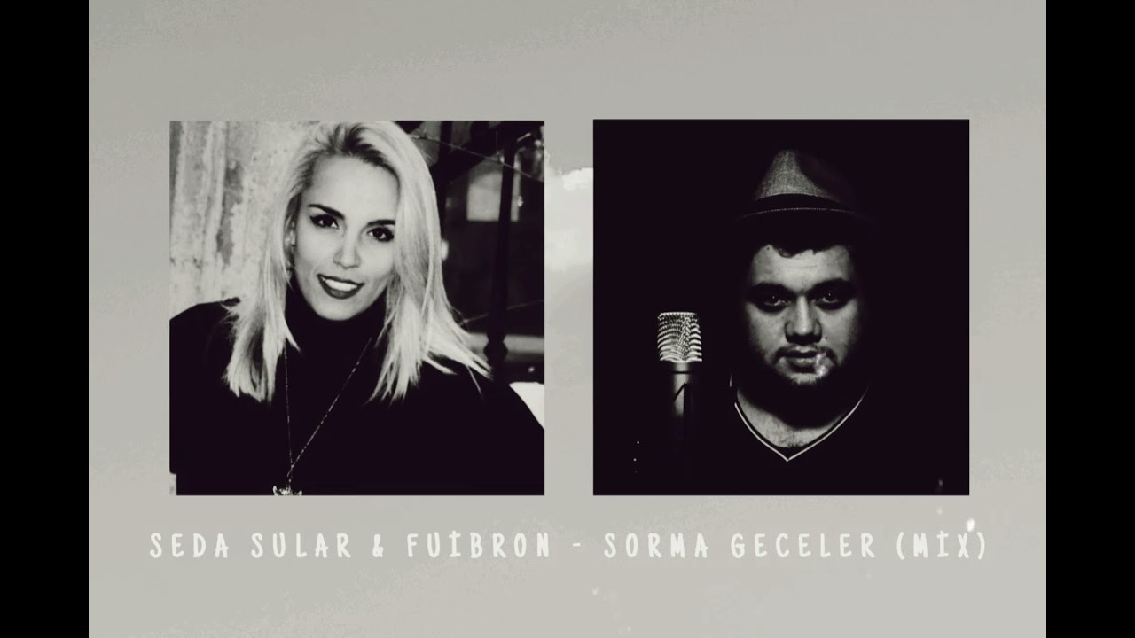 SEDA SULAR & FUİBRON - SORMA GECELER (MİX)