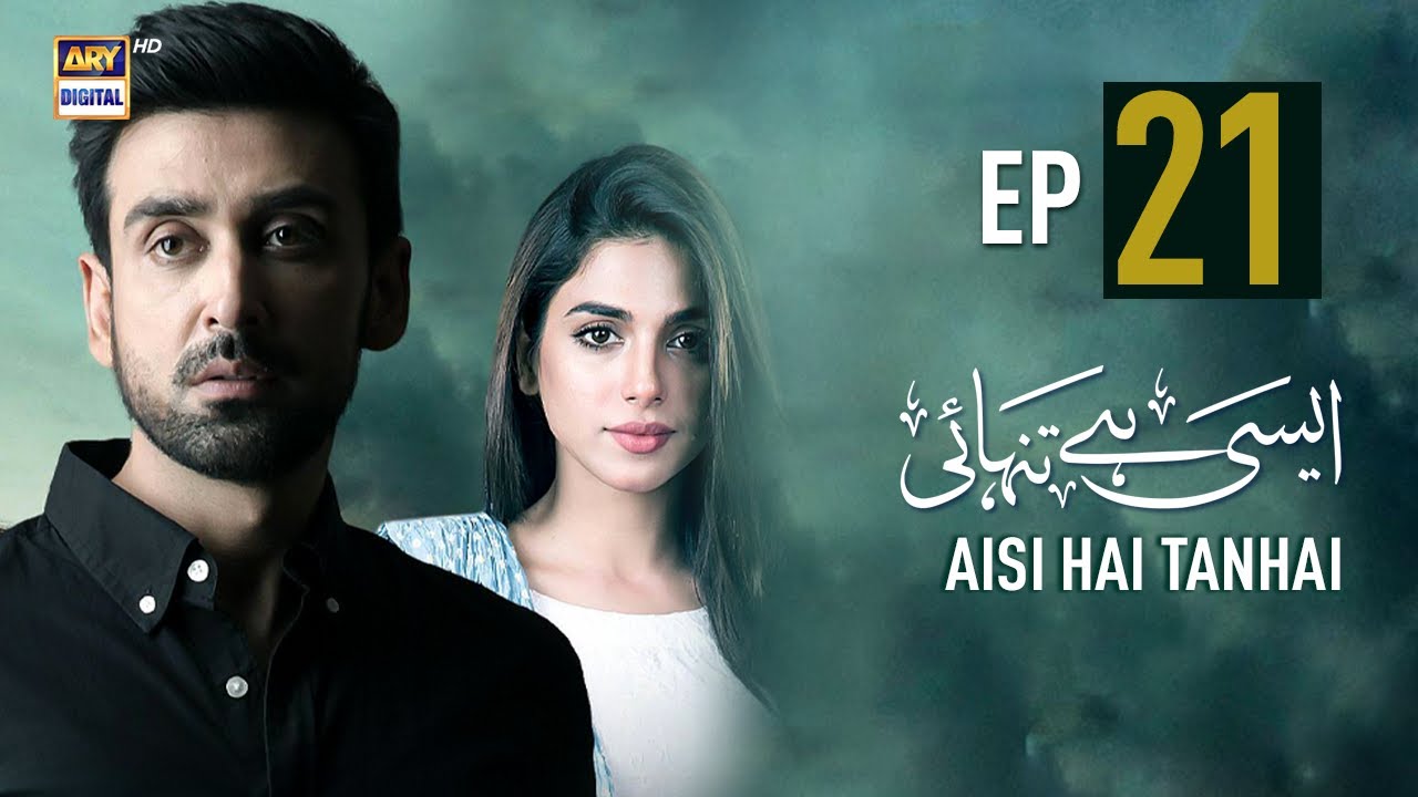 Aisi Hai Tanhai Episode 21 | Sonya Hussyn | Sami Khan | ARY Digital