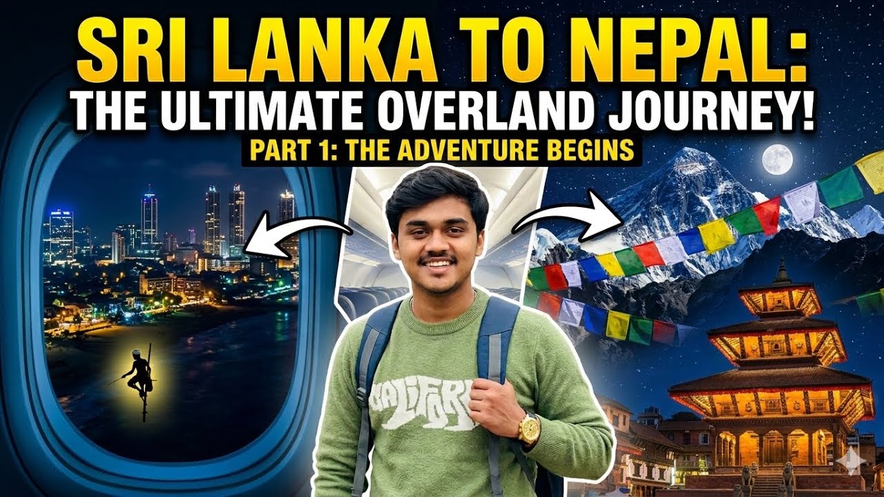 Srilanka 🇱🇰 to Nepal 🇳🇵