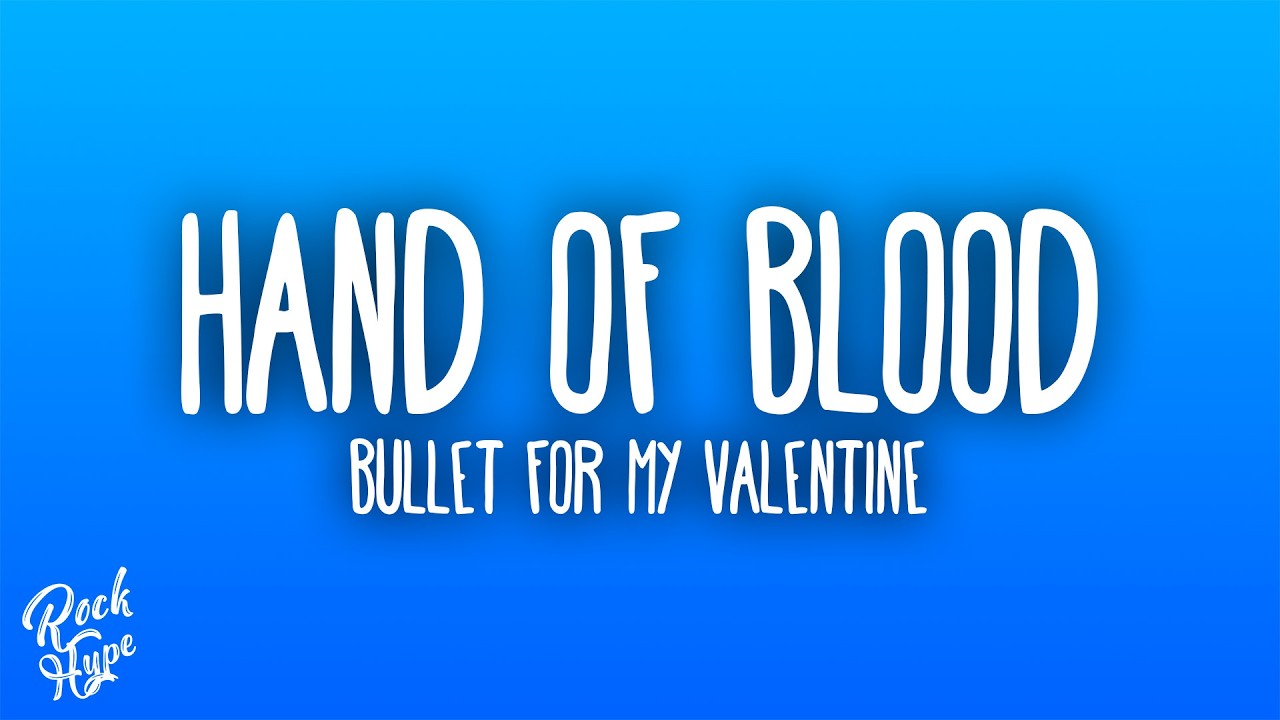 Bullet for My Valentine - Hand of Blood