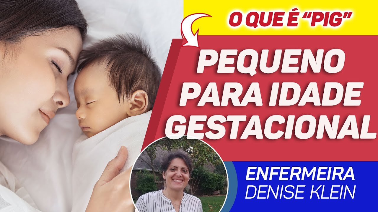 Pequeno Para Idade Gestacional (PIG)
