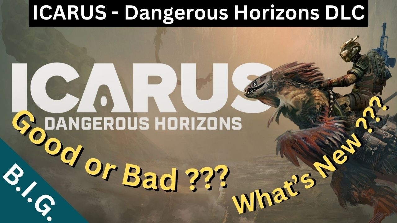Icarus Dangerous Horizons - Good or Bad ??? & What's new ???