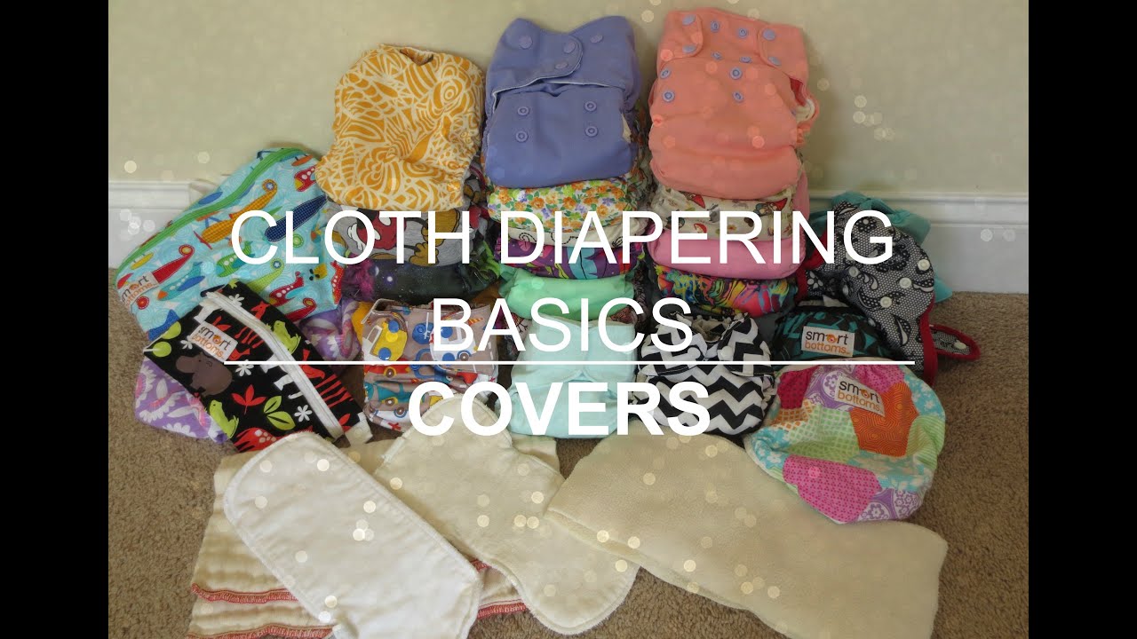 CLOTH DIAPERING BASICS: COVERS