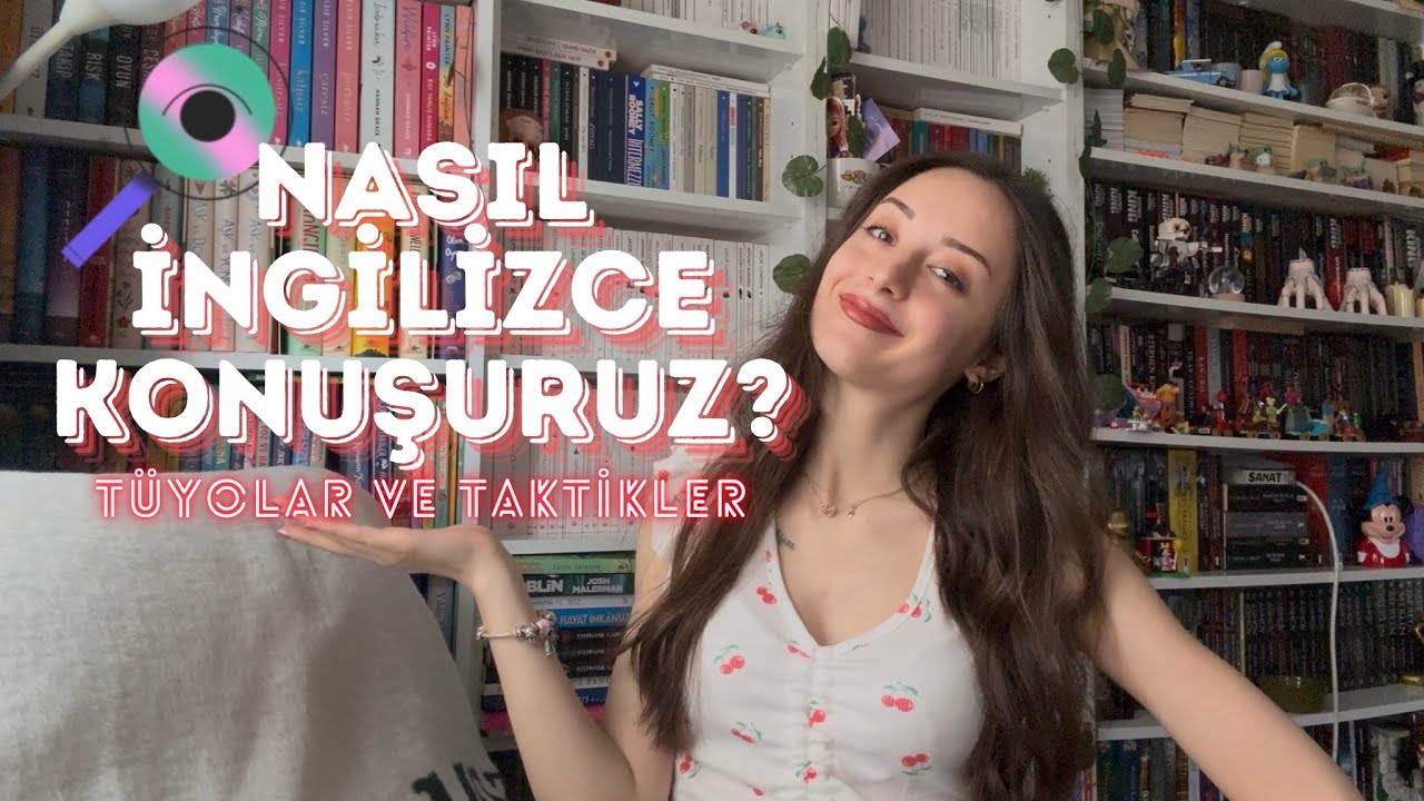 İngilizce Konuşmak Sandığınızdan Daha Kolay! | NASIL İNGİLİZCE KONUŞURUZ?