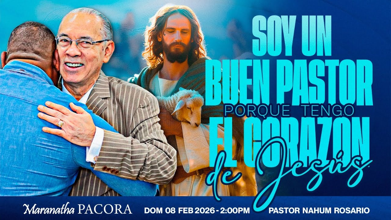 SOY UN BUEN PASTOR PORQUE TENGO EL CORAZÓN DE JESÚS - Pastor Nahum Rosario - Dom 8 Feb, 2026
