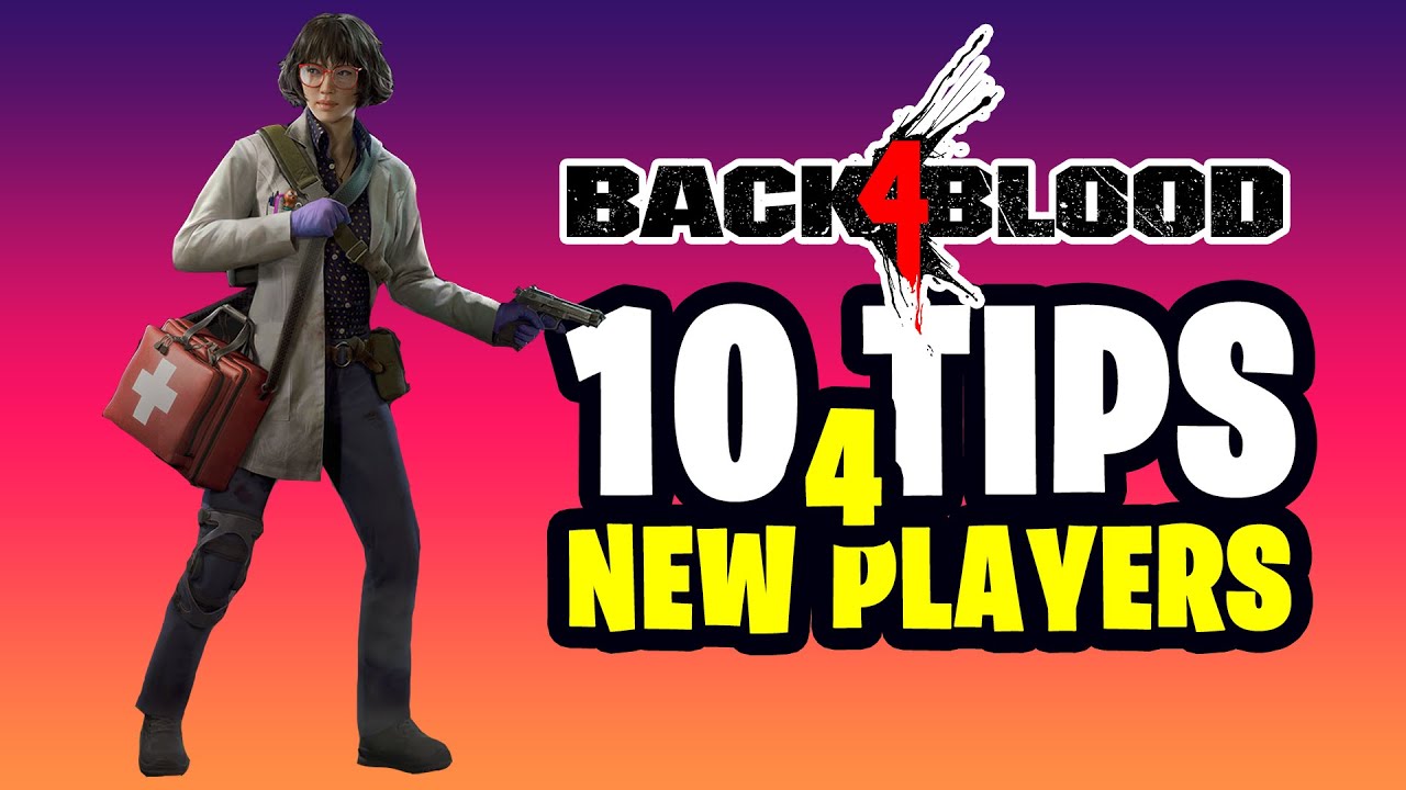 Back 4 Blood &ndash; 10 Tips for New Players