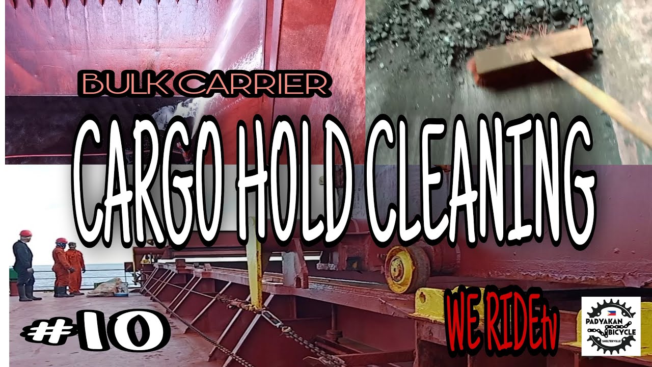 CARGO HOLD CLEANING (BULK CARRIER) VID#10 | WE RIDEtv