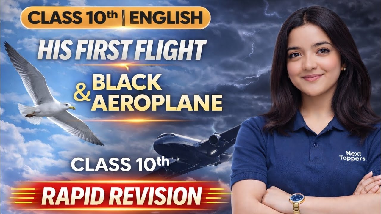 Class 10 English His First Flight & Black Aeroplane - Rapid revision (2025-26)| complete CBSE Course