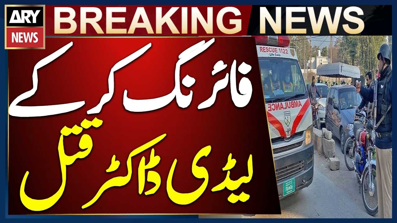 Lady Doctor Shot Dead in Kohat