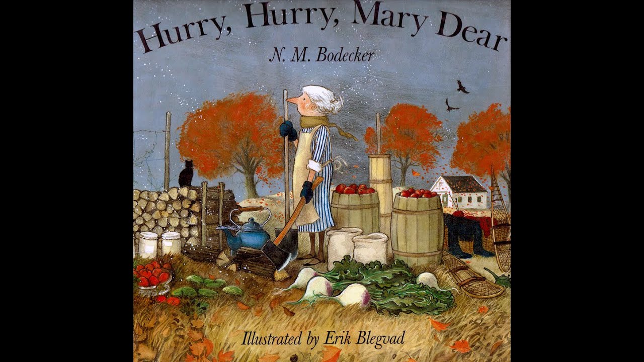 Kids Book Read Aloud: Hurry, Hurry, Mary Dear by N.M. Bodecker Illustrated by Erik Blegvad