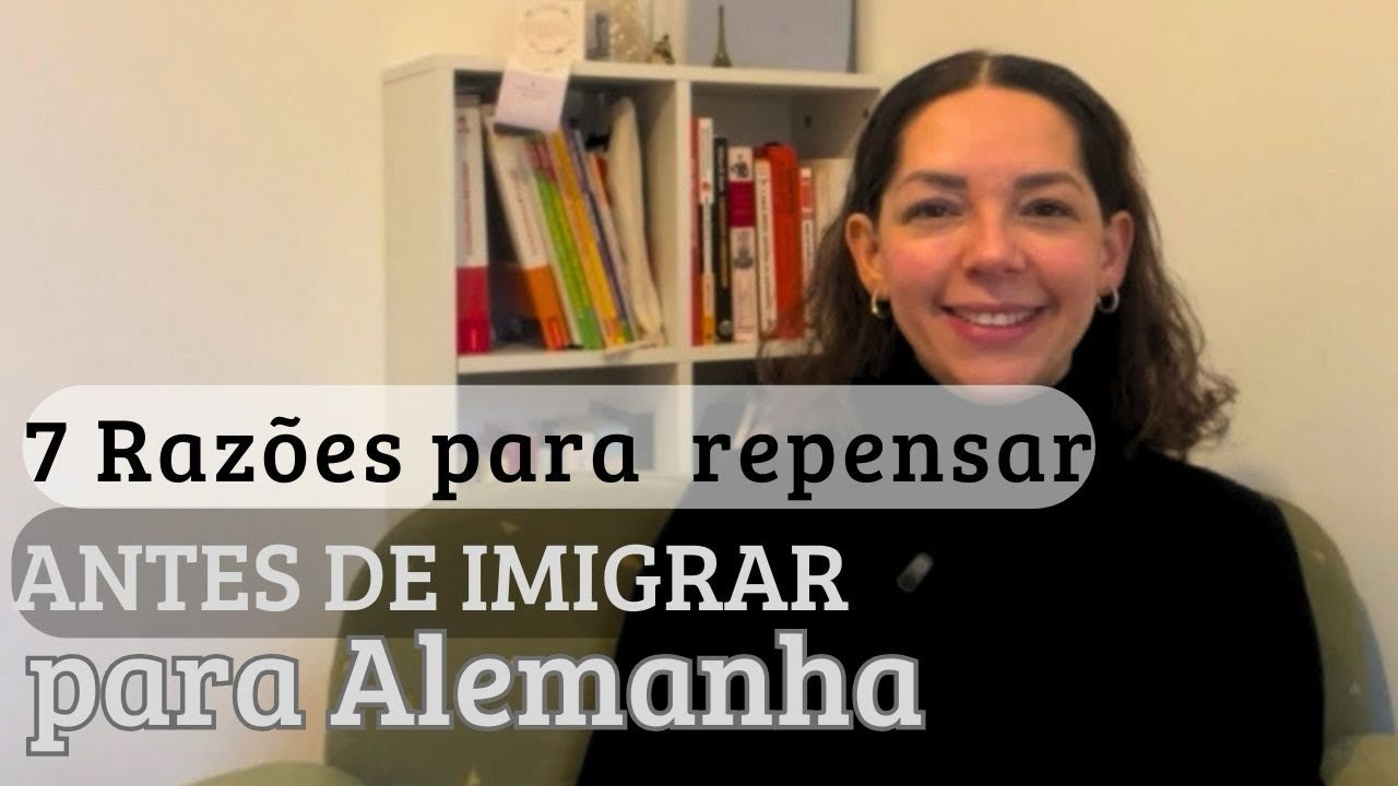Quer IMIGRAR para ALEMANHA? 7 Razões para repensar antes de vir. 