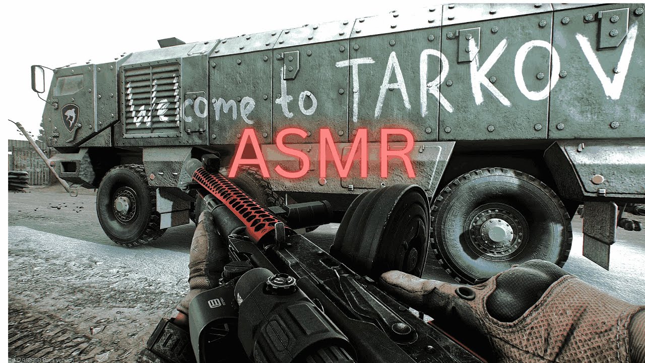 ASMR Escape From Tarkov 1.0