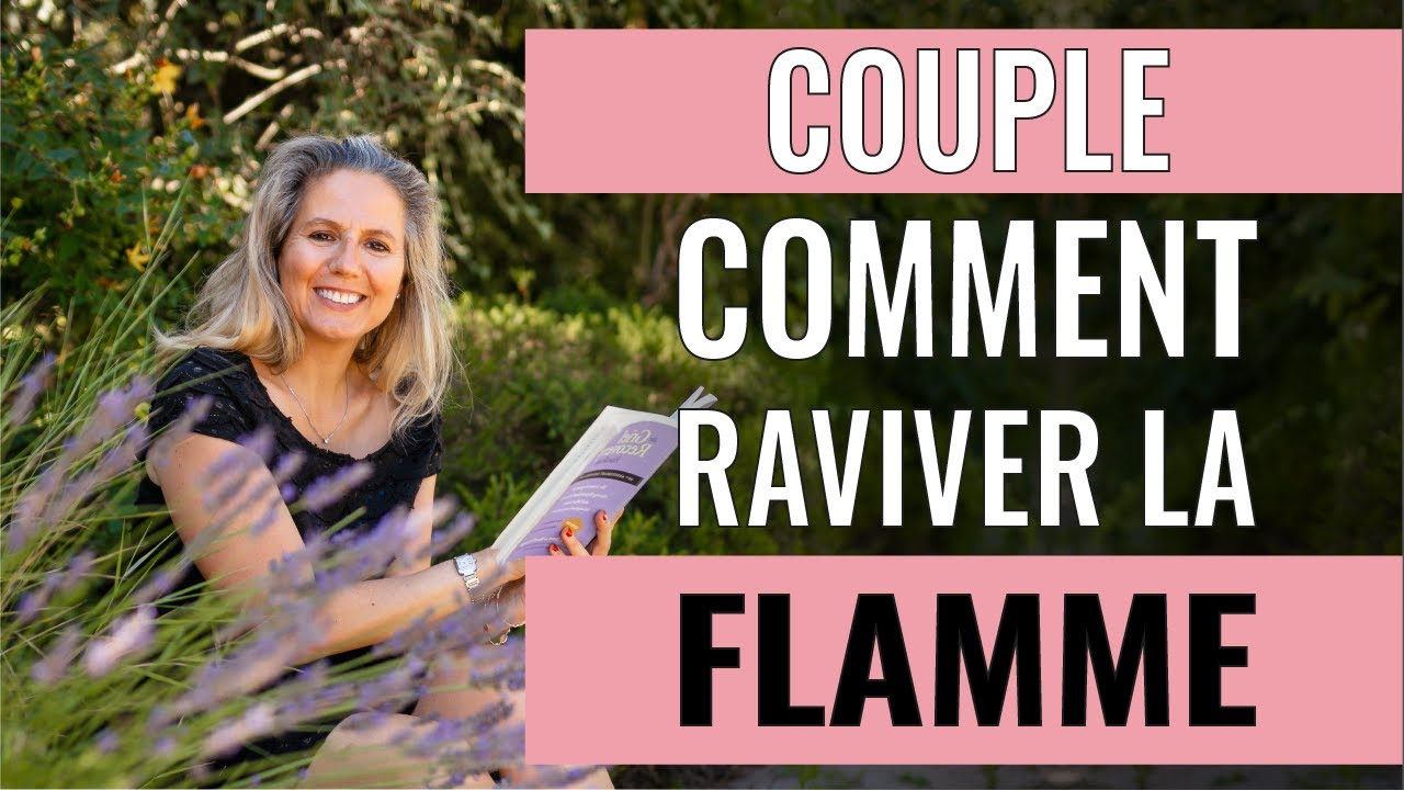 Pourquoi JE M'ENNUIE DANS MON COUPLE ? la solution pour raviver la flamme !