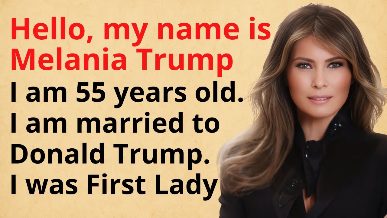 Learn English with Melania Trump in 10 Simple Lessons