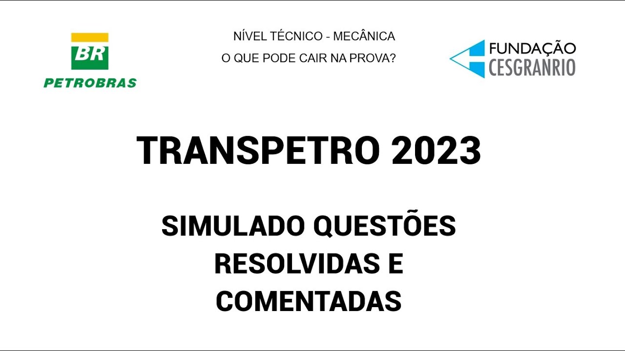 QUEST&Otilde;ES RESOLVIDAS E COMENTADAS PETROBR&Aacute;S TRANSPETRO 2023