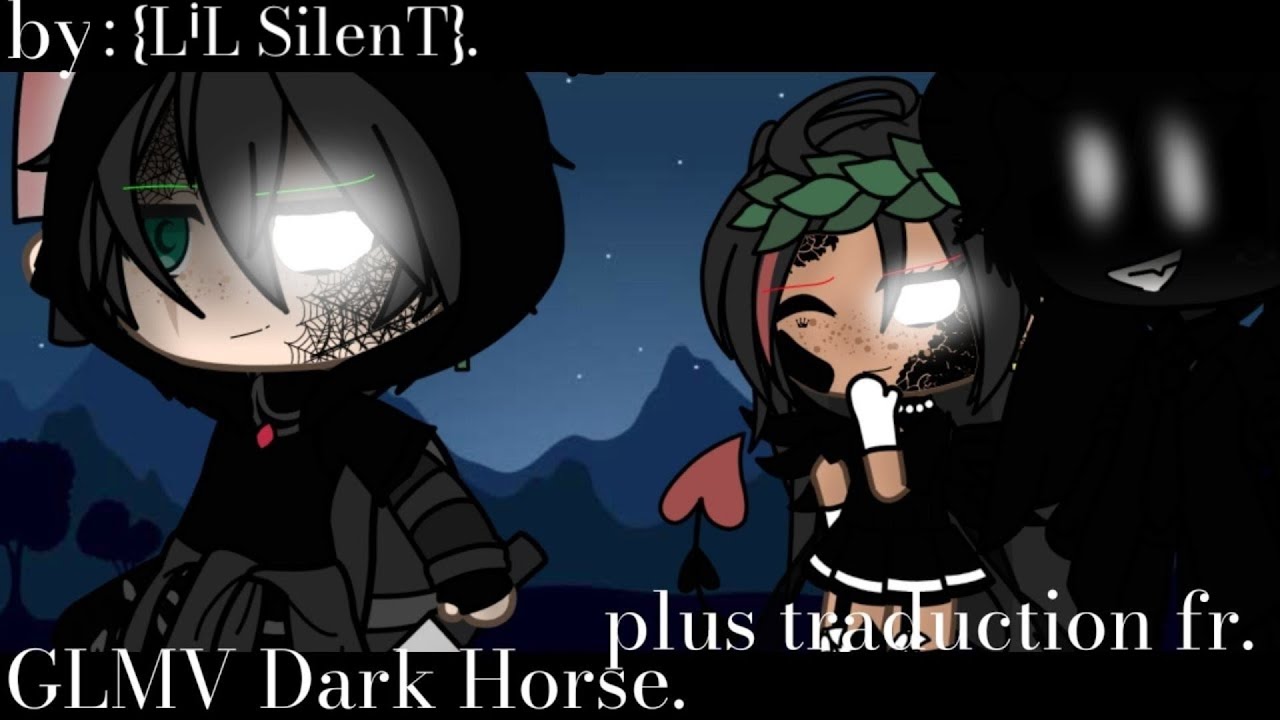 Dark Horse /GLMV traduction française/by : {LⁱL SilenT}