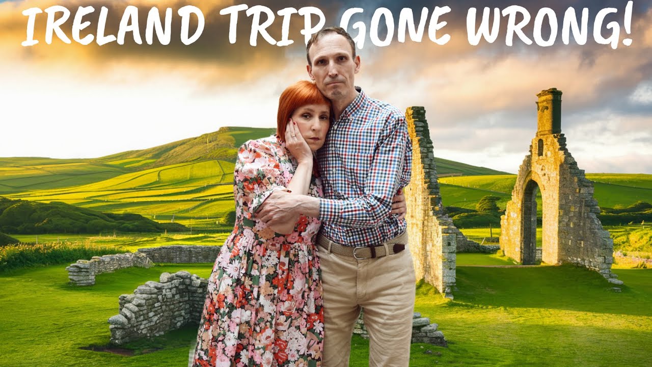 Our FIRST EVER IRELAND TRIP WENT WRONG!