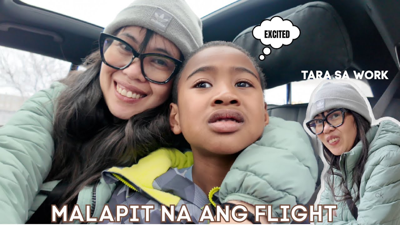 PINAY IN THE CANADA: MALAPIT NA FLIGHT NAMIN | TARA SA TRABAHO | mylen D