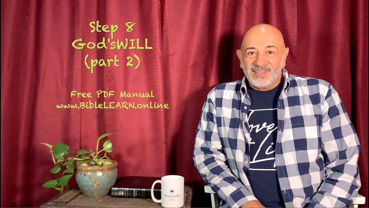 Spiritual STEPS 8 of 8 &mdash; God'sWILL (Part 2)