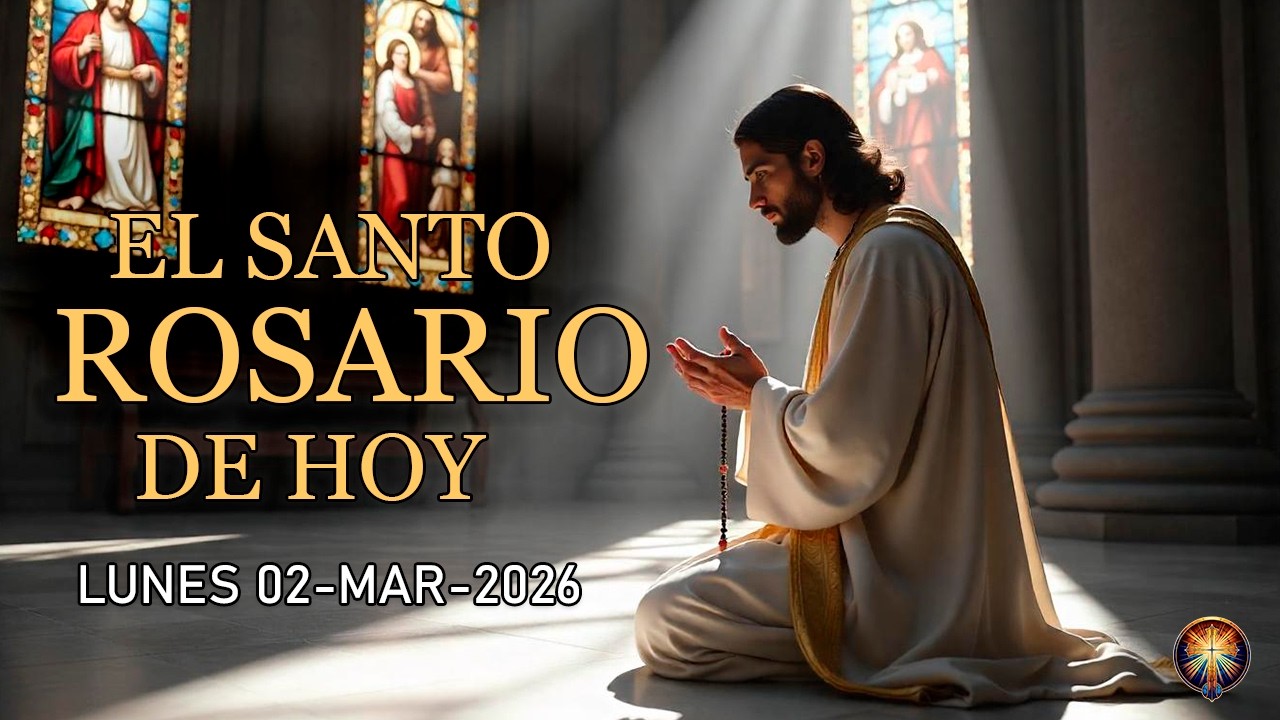 MISTERIOS GOZOSOS | Oración del Santo Rosario para Hoy | (Lunes) | 02 de Marzo de 2026