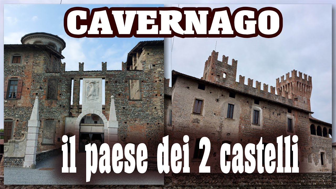 CAVERNAGO: il paese dei due castelli