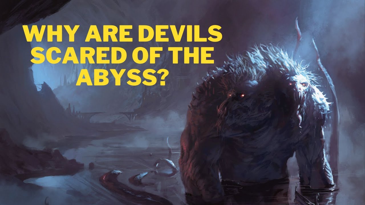 WHY Are Devils Scared Of The ABYSS?