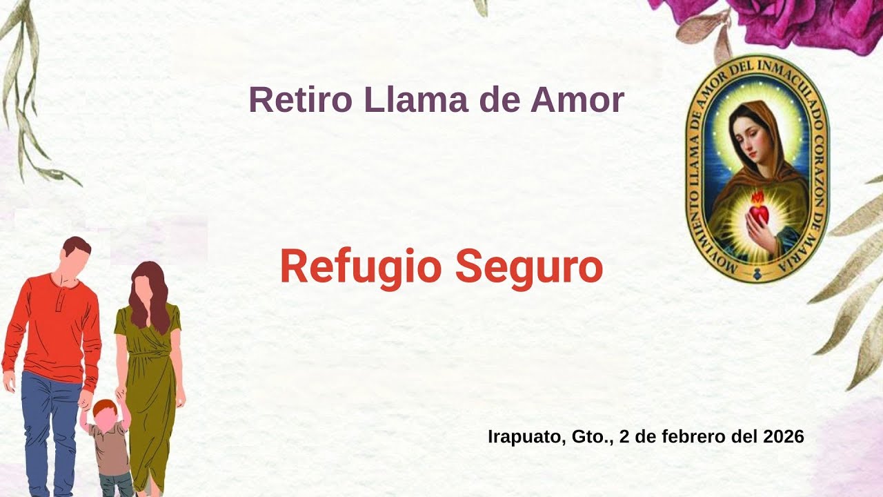 Retiro Llama de Amor y Misa de Consagración