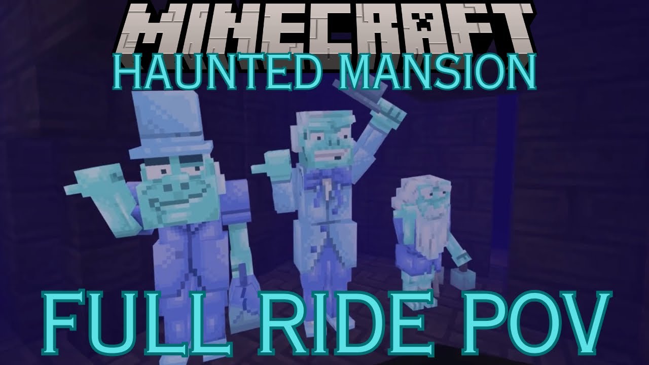 The Haunted Mansion ride POV (1080p) Minecraft WDW Magic Kingdom Adventure DLC