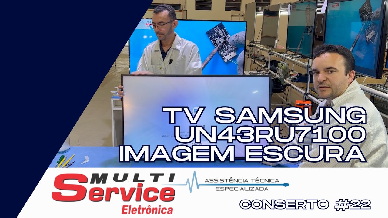 IMAGEM ESCURA SMART TV SAMSUNG UN43RU7100 TROCA BARRAMENTO E ACRILICO - CONSERTO #22