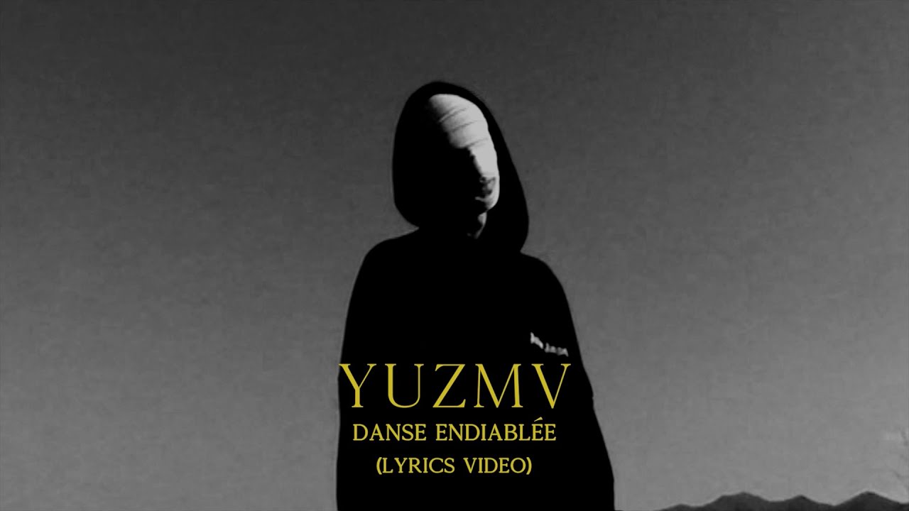 YUZMV - Danse endiablée (lyrics video)